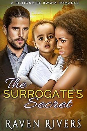 The Surrogate's Secret by Raven Rivers, Raven Rivers