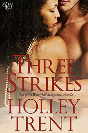 Three Strikes by Holley Trent