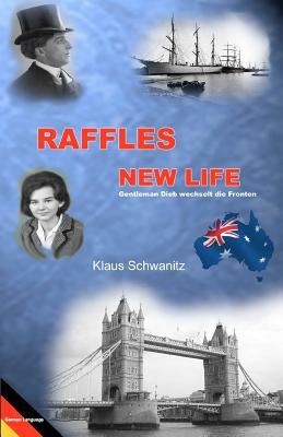 Raffles New Life by Klaus Schwanitz