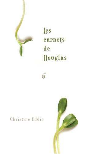 Les carnets de Douglas by Christine Eddie