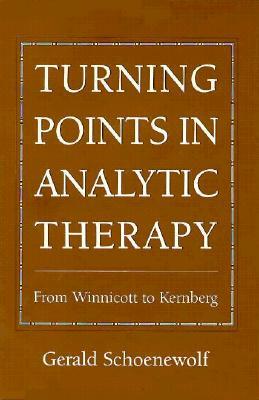 Turning Point in Analytic Ther by Gerald Schoenwolf