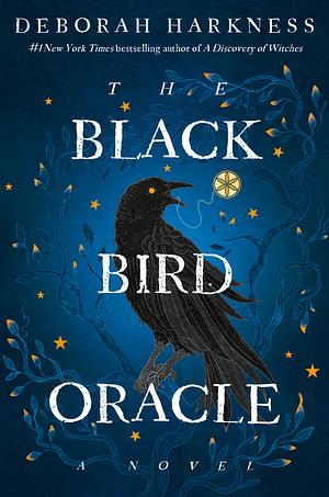 The Black Bird Oracle by Deborah Harkness