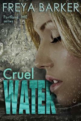 Cruel Water by Freya Barker