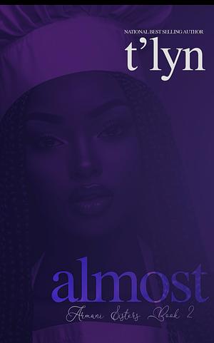 Almost by T'Lyn