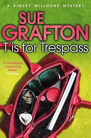 T is for Trespass by Sue Grafton