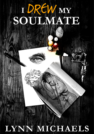 I Drew My Soulmate by Lynn Michaels