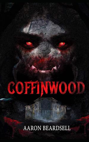 COFFINWOOD: Cosmic Folk Horror by Aaron Beardsell, Aaron Beardsell