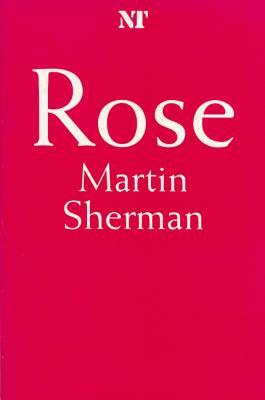 Rose by Martin Sherman