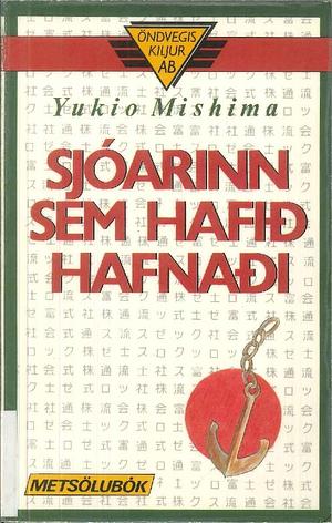 Sjóarinn sem hafið hafnaði by Yukio Mishima, Haukur Agustsson