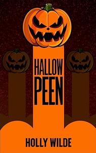 Hallowpeen by Holly Wilde