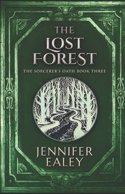 The Lost Forest by Jennifer Ealey