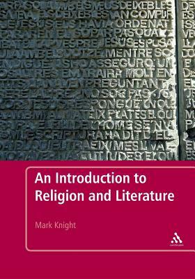 An Introduction to Religion and Literature by Mark Knight