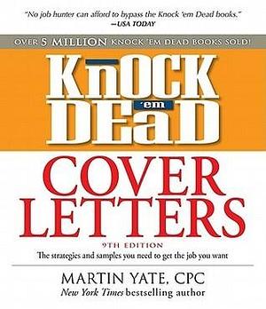 Knock 'em Dead Cover Letters by Martin Yate, Martin Yate