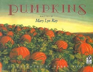 Pumpkins: A Story for a Field by Barry Root, Mary Lyn Ray