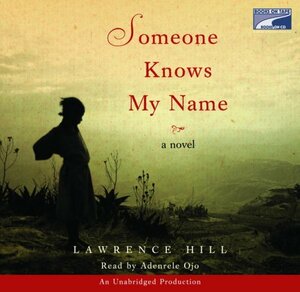 Someone Knows My Name by Lawrence Hill