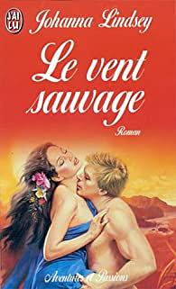 Le Vent sauvage by Johanna Lindsey