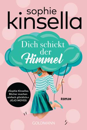 Dich schickt der Himmel by Sophie Kinsella