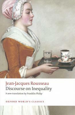 Discourse on the Origin of Inequality by Franklin Philip, Jean-Jacques Rousseau, Patrick Coleman