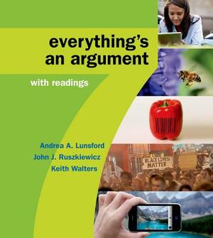 High School Version for Everything's an Argument with Readings 7e & Documenting Sources in MLA Style: 2016 Update [With Booklet] by John J. Ruszkiewicz, Andrea A. Lunsford