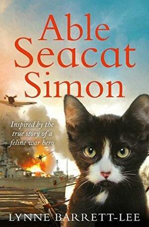 Able Seacat Simon: The True Story of a Very Special Cat by Lynne Barrett-Lee