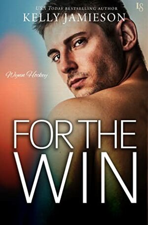 For the Win by Kelly Jamieson