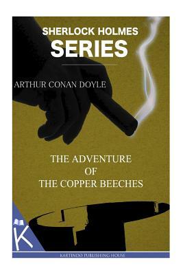 The Adventure of the Copper Beeches by Sir Arthur Conan Doyle
