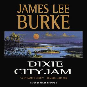 Dixie City Jam by James Lee Burke