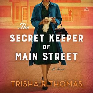 The Secret Keeper of Main Street by Trisha R. Thomas