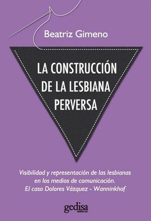 La construcción de la lesbiana perversa by Beatriz Gimeno