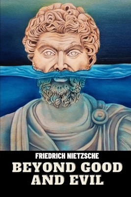 Beyond Good and Evil by Friedrich Nietzsche