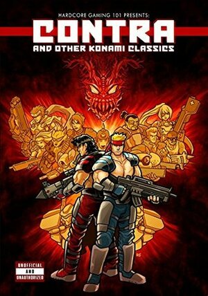 Hardcore Gaming 101 Presents: Contra and Other Konami Classics by Tom Davey, Kurt Kalata, Sam Derboo, Michael Plasket, Ed Burns, Emanuele Rodola, Rob Russo, David Low