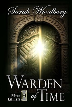 Warden of Time by Sarah Woodbury