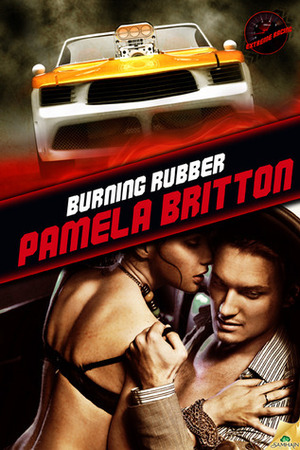 Burning Rubber by Pamela Britton