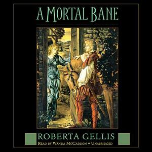 A Mortal Bane by Roberta Gellis