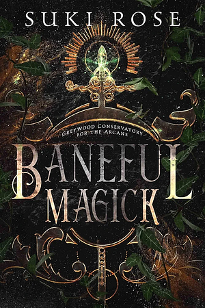 Baneful Magick by Suki Rose