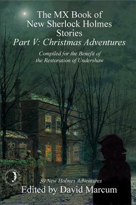 The MX Book of New Sherlock Holmes Stories - Part V: Christmas Adventures by 
