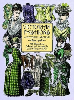 Victorian Fashions: A Pictorial Archive, 965 Illustrations by Carol Belanger Grafton