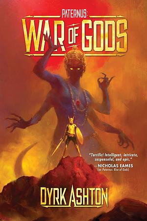 Paternus: War of Gods by Dyrk Ashton