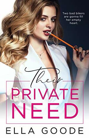 Their Private Need by Ella Goode