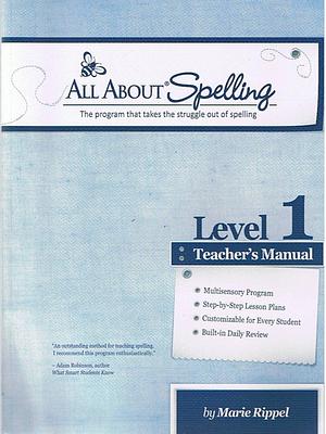 All About Spelling: Level 1 Teacher's Manual by Marie Rippel, Marie Rippel