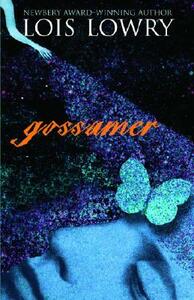 Gossamer by Lois Lowry