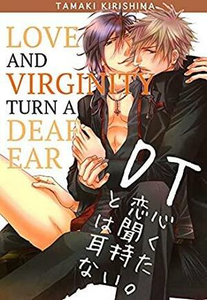 Love and Virginity Turn A Deaf Ear by Tamaki Kirishima