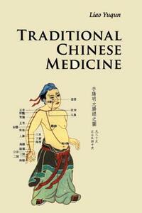 Traditional Chinese Medicine by Yuqun Liao