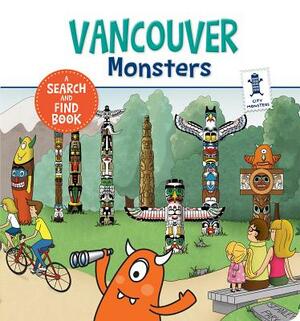 Vancouver Monsters by Anne Paradis