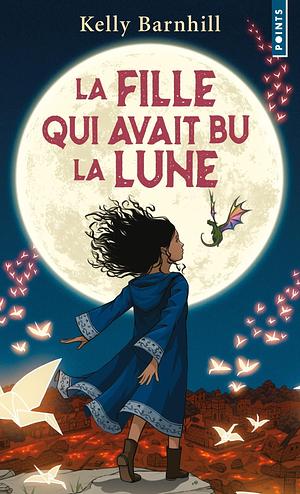 La Fille qui avait bu la lune by Kelly Barnhill