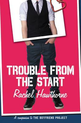 Trouble from the Start by Rachel Hawthorne