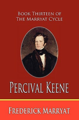 Percival Keene (Book Thirteen of the Marryat Cycle) by Frederick Marryat