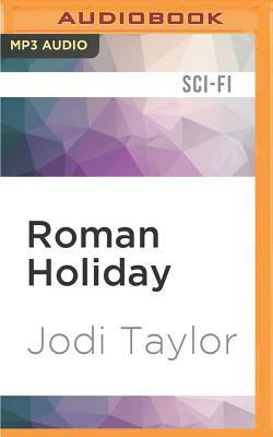 Roman Holiday by Jodi Taylor