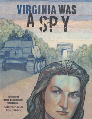 Virginia Was a Spy by Catherine Urdahl