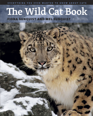 The Wild Cat Book by Mel Sunquist, Fiona Sunquist